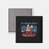 Een slechte dag om een glizzy grappig te zijn 4th magneet (Voorkant / Achterkant)