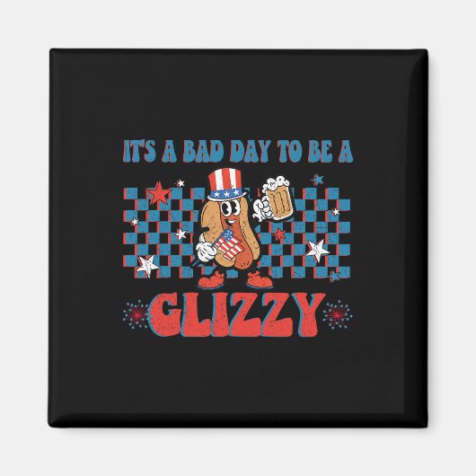 Een slechte dag om een glizzy grappig te zijn 4th magneet (Voorkant)