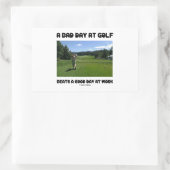 Een slechte dag op Golf is een goede dag op het we Rechthoekige Sticker (Tas)