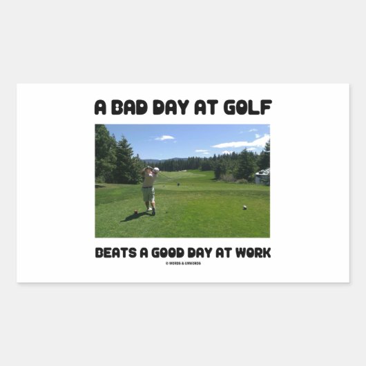 Een slechte dag op Golf is een goede dag op het we Rechthoekige Sticker (Voorkant)