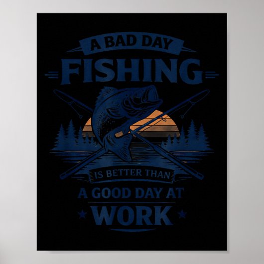 Een slechte dag vissen is beter dan een goede dag poster (Voorkant)