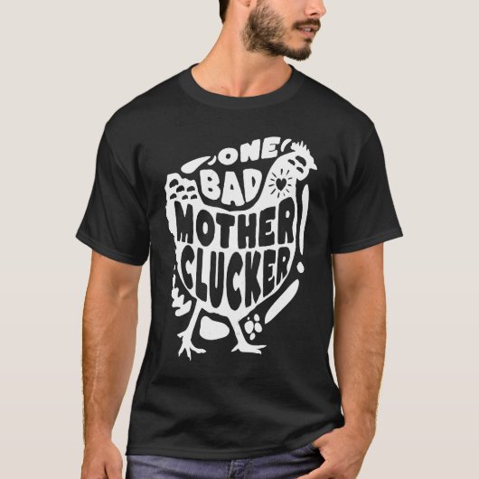 Één slechte moederkluiver Kip T-shirt (Voorkant)