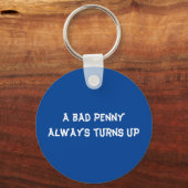 Een slechte penny komt altijd op sleutelhanger (Voorkant)