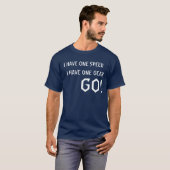 Eén snelheid - één versnelling - GO T-shirt (Voorkant volledig)