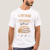 Een software ontwikkelaar nachtmerrie schattige bu t-shirt (Voorkant)