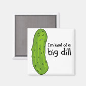Een soort Big Deal Dill Pickle Magneet (Voorkant / Achterkant)