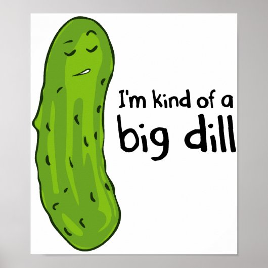 Een soort Big Deal Dill Pickle Poster (Voorkant)