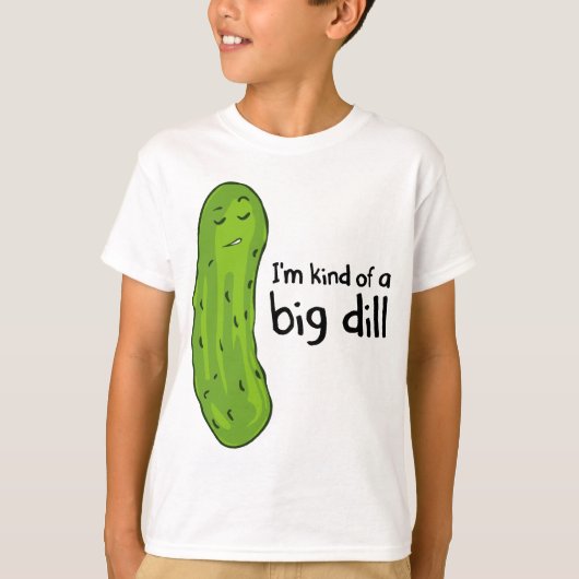 Een soort Big Deal Dill Pickle T-shirt (Voorkant)