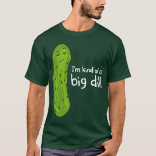 Een soort Big Deal Dill Pickle T-shirt