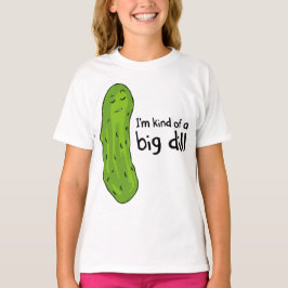 Een soort Big Deal Dill Pickle T-shirt