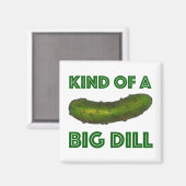 Een soort Big Dill (Deal) Green Pickle Magnet (Voorkant / Achterkant)