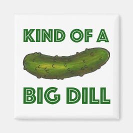 Een soort Big Dill (Deal) Green Pickle Magnet