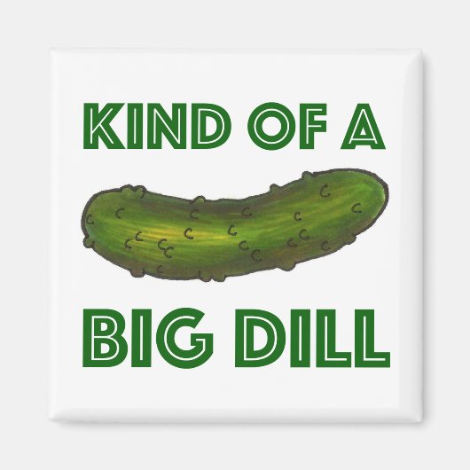 Een soort Big Dill (Deal) Green Pickle Magnet (Voorkant)