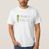 Een soort Big Dill T-shirt (Voorkant)