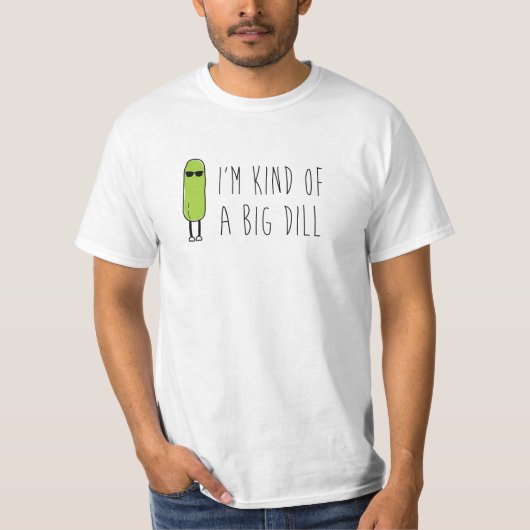 Een soort Big Dill T-shirt (Voorkant)