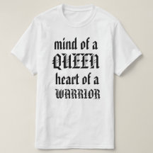 Een soort koningin. Hart van een Warrior.