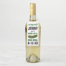 Een soort van Big Dill (Deal) Green Pickle Congrat Flessenhanger