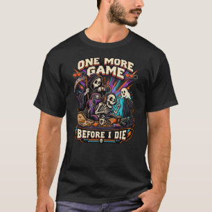 Eén spelletje meer voor ik sterf, grappig skelet g t-shirt