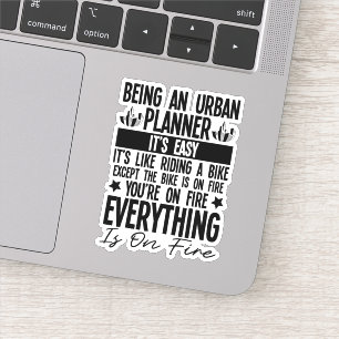 Een stadsplanner zijn is gemakkelijk sticker