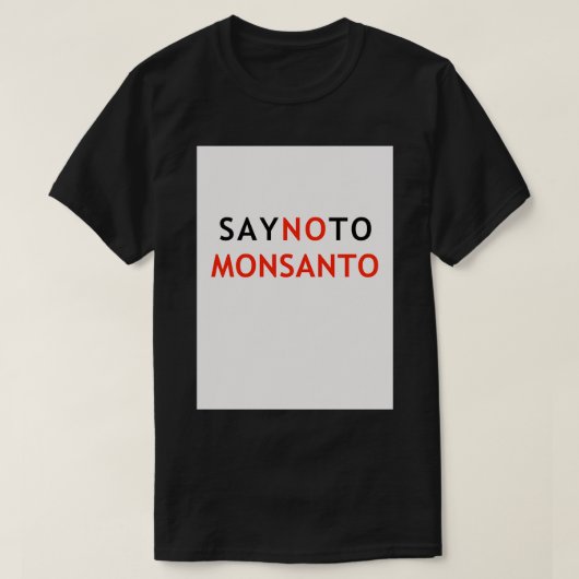 Een standaard voor Monsanto maken T-shirt (Design voorkant)