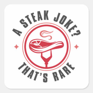 Een Steak Joke die Zelden is Vierkante Sticker