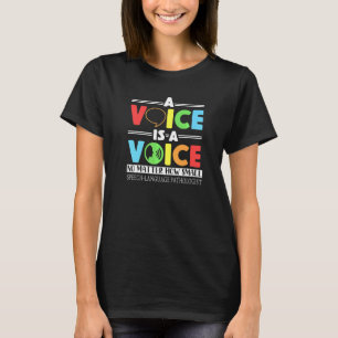 Een stem is een stem, hoe klein die stem ook is t-shirt