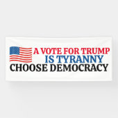 Een stem voor Trump is tirannie Kies voor democrat Spandoek (Horizontaal)