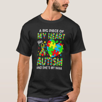 Een stuk van mijn hart heeft autisme mijn nana t-shirt