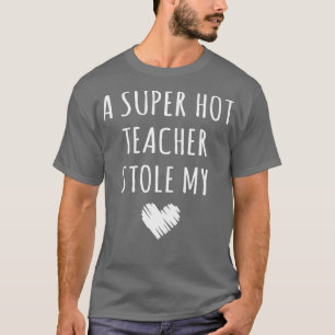 Een super sexy leraar t-shirt