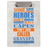 Een superheld heeft geen cape - GRANDPA veranderen Klembord (Voorkant)
