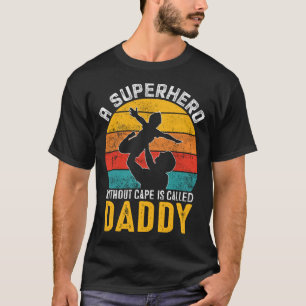 Een superheld zonder cape heet DADDY T-shirt
