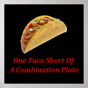 Een Taco Short of a Combination Bord Poster