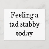 Een Tad Stabby Funny Quote Briefkaart (Voorkant)
