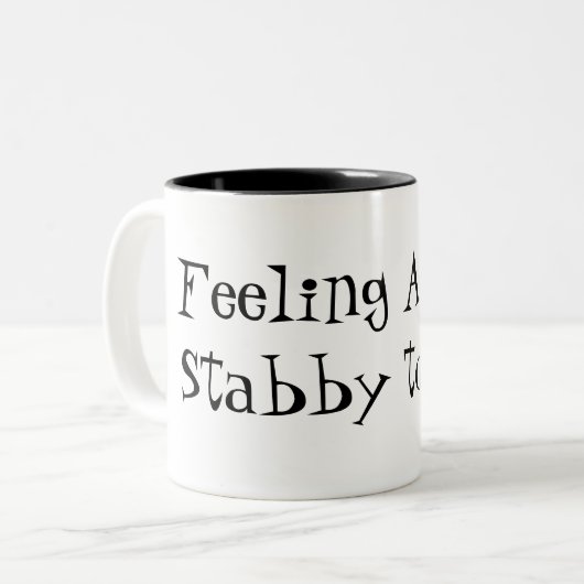 Een Tad Stabby Funny Quote Coffee-Mok Tweekleurige Koffiemok (Voorkant links)