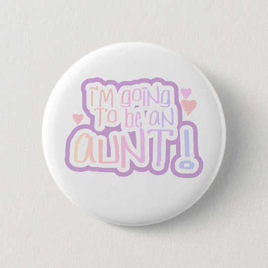 Een tante worden ronde button 5,7 cm (Voorkant)