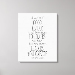 Een teken van een goede leider, Mahatma Gandhi Quo Canvas Afdruk