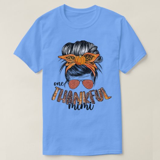 Een Thankful Mimi Messy Bun herfst herfst Thankful T-shirt (Design voorkant)