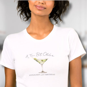 Een tikkeltje oudere Martini verjaardag T-shirt