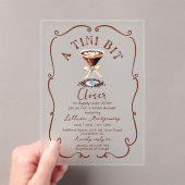 Een tini beetje dichterbij Espresso Martini Vrijge Acryl Uitnodigingen (Insitu (Draagbaar))