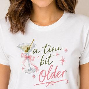 Een Tini Beetje Oudere Verjaardagsshirt T-shirt