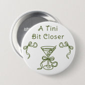 Een Tini Bit Close Bruidsfeest Ronde Button 7,6 Cm (Voorkant /achterkant)