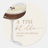 Een Tini Bit Older Espresso Martini Verjaardagsfee Ronde Sticker (Voorkant)