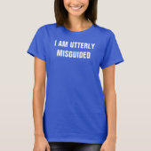 Een totaal verkeerd T-shirt (Voorkant)