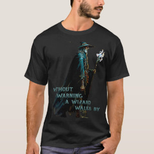 Een tovenaar loopt langs op een gierige ochtend t-shirt