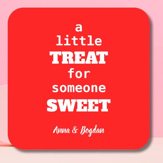 Een traktatie voor iemand die lief is | Rode Valen Vierkante Sticker