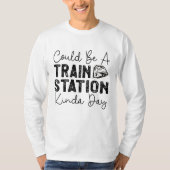 Een treinstation Kinda Day T-shirt (Voorkant)