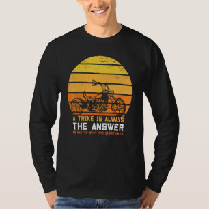 Een trilling is altijd de antwoorddriewieler t-shirt