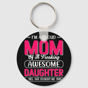 Een trotse moeder T-shirt cadeau van dochter Funny Sleutelhanger