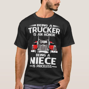 Een trucker zijn is een eer om een NIECE te zijn i T-shirt
