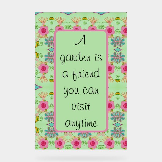 Een tuin is een vriend acryl bord (Voorkant)